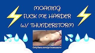 FUCK ME HARDER (Thunderstorm ASMR)